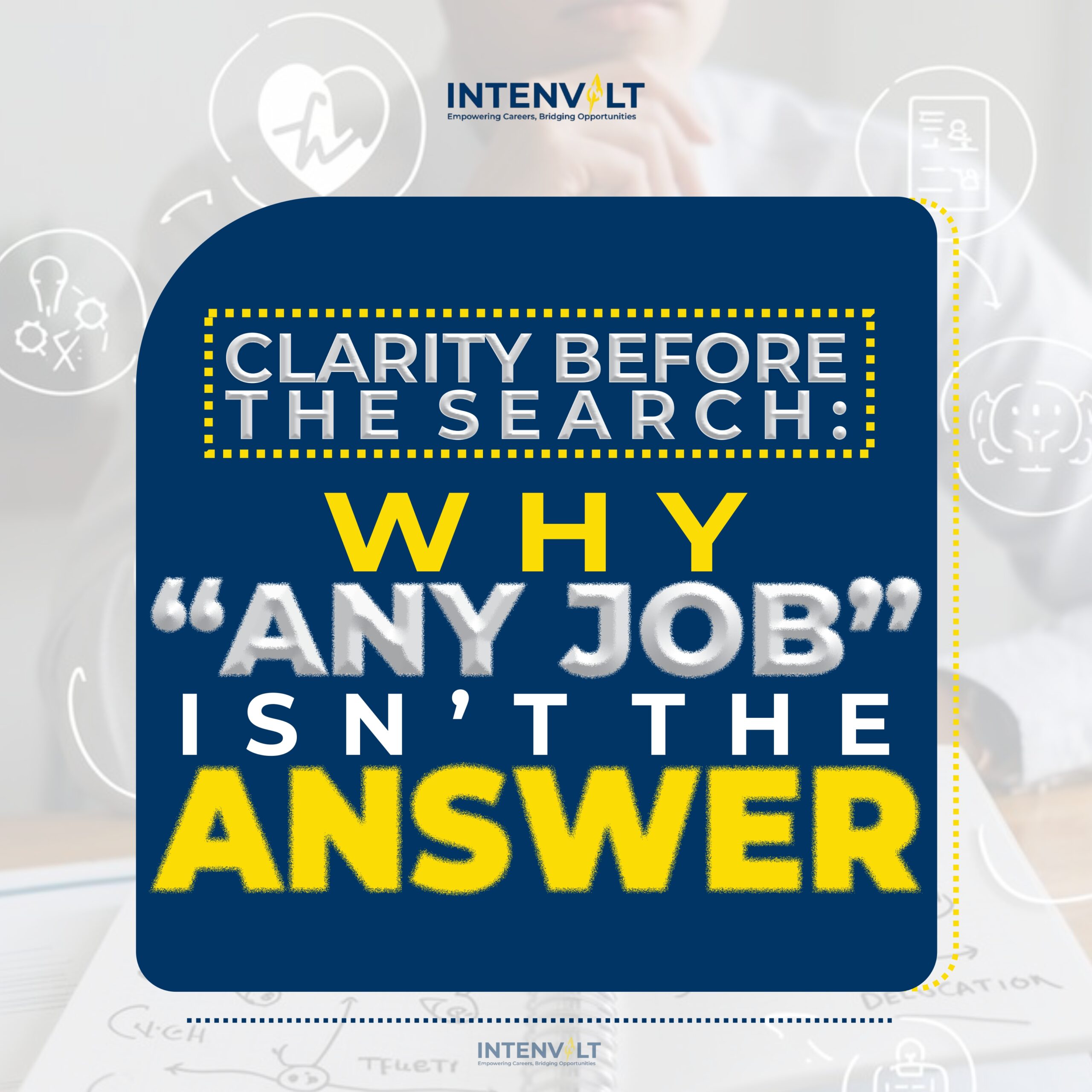 Clarity Before the Search: Why “Any Job” Isn’t the Answer